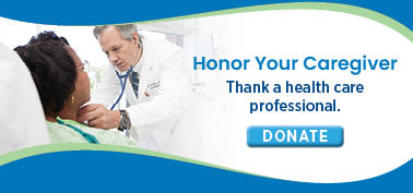 Honor your caregiver. Donate. Picture of a doctor checking up on a patient.